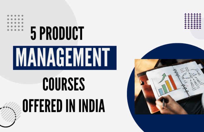 5 Product Management Courses Offered In India